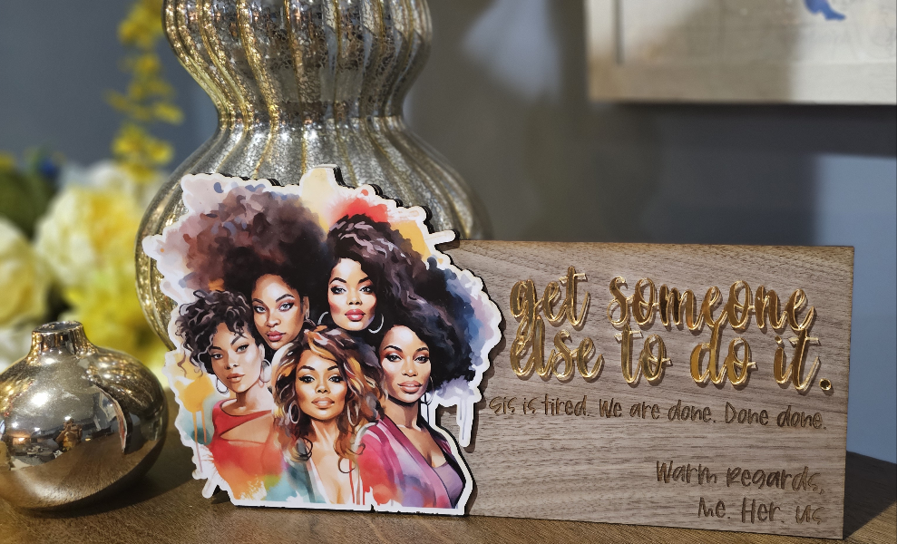 Get someone else to do it- black women / African American ladies Sign